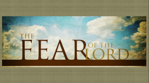 The Fear of The Lord